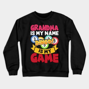 Grandma Is My Name Bingo Is My Game T shirt For Women Crewneck Sweatshirt